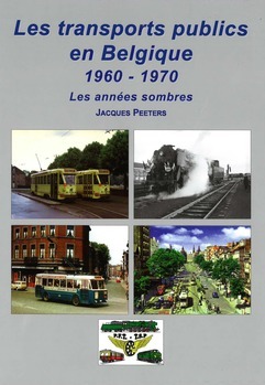 Les transports publics en Belgique 1960-1970. Les années sombres